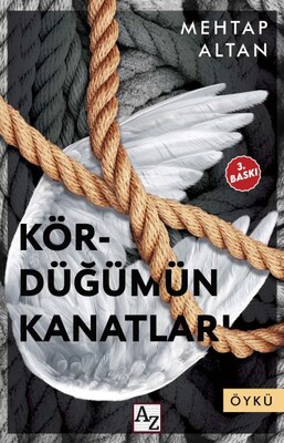 Kördüğümün Kanatları - Az Kitap