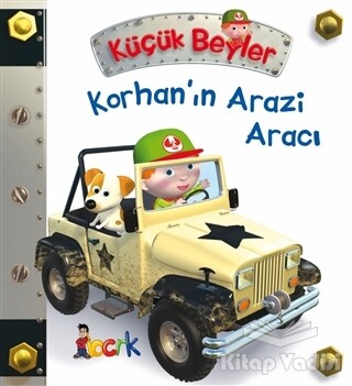 Korhan’ın Arazi Aracı - Küçük Beyler - Bıcırık Yayıncılık