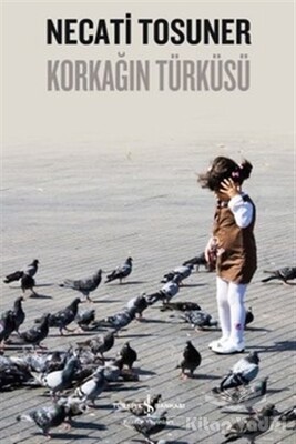 Korkağın Türküsü - İş Bankası Kültür Yayınları