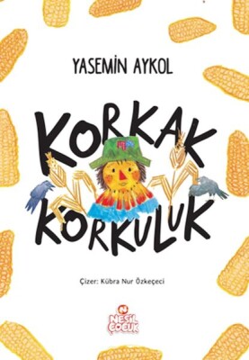 Korkak Korkuluk - Nesil Çocuk