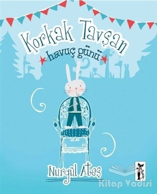 Korkak Tavşan - Havuç Günü - Çizmeli Kedi Yayınları