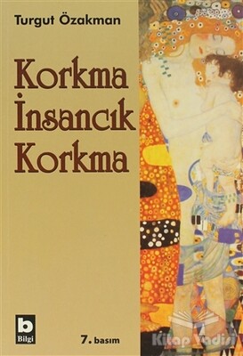 Korkma İnsancık Korkma - Bilgi Yayınevi