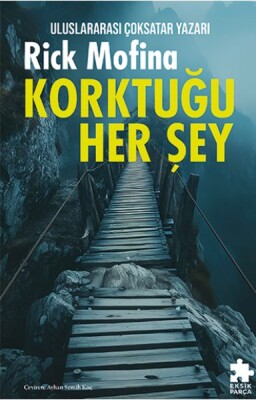 Korktuğu Her Şey - Eksik Parça Yayınları