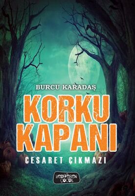 Korku Kapanı-Cesaret Çıkmazı - 1