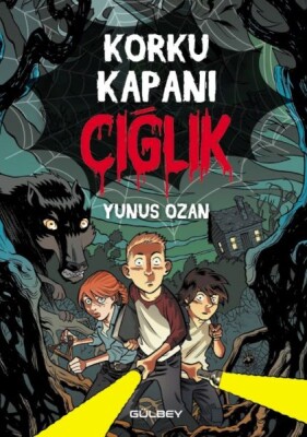 Korku Kapanı Çığlık - Gülbey Yayınları