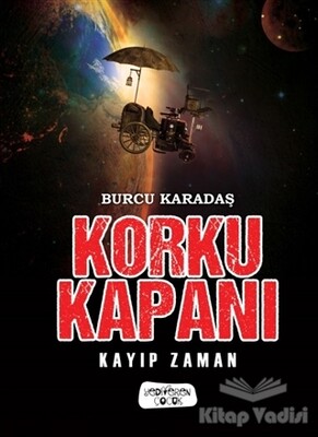 Korku Kapanı - Kayıp Zaman - Yediveren Çocuk