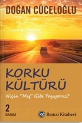 Korku Kültürü - Niçin 'Mış Gibi' Yaşıyoruz ? - Remzi Kitabevi