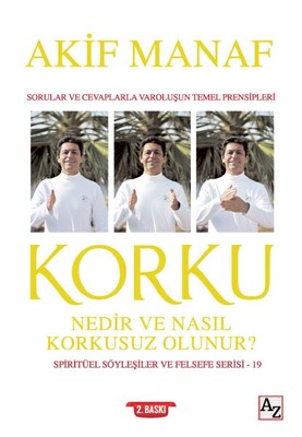 Korku Nedir ve Nasıl Korkusuz Olunur? - Spiritüel Söyleşiler ve Felsefe Serisi 19 - Az Kitap