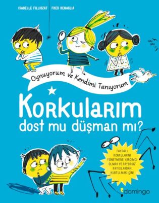 Korkularım Oynuyorum ve Kendimi Tanıyorum - 1