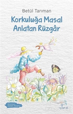 Korkuluğa Masal Anlatan Rüzgar - Uçan At Yayınları