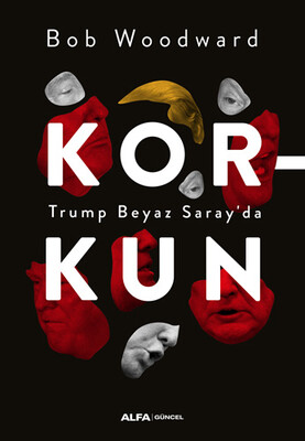 Korkun - Trump Beyaz Saray'da - Alfa Yayınları