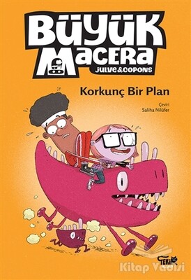 Korkunç Bir Plan - Büyük Macera - Tekir Kitap