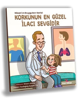 Korkunun En Güzel İlacı Sevgidir - Yeti Kitap