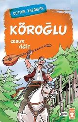 Köroğlu Cesur Yiğit - Timaş Çocuk