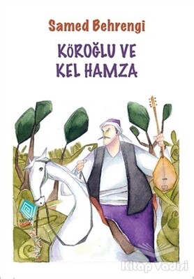 Köroğlu ve Kel Hamza - Kaynak (Analiz) Yayınları