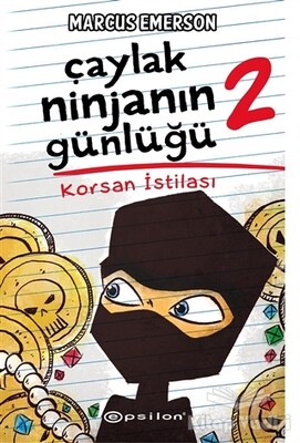 Korsan İstilası - Çaylak Ninjanın Günlüğü 2 - Epsilon Yayınları