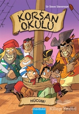 Korsan Okulu - 5 : Hücum! - Mavibulut Yayınları