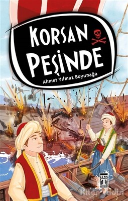 Korsan Peşinde - Genç Timaş