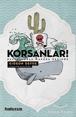 Korsanlar! - Balinalarla Macera Peşinde - Habitus Kitap