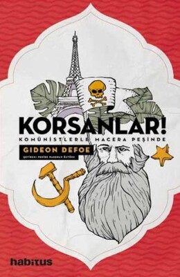 Korsanlar! - Komünistlerle Macera Peşinde - Habitus Kitap