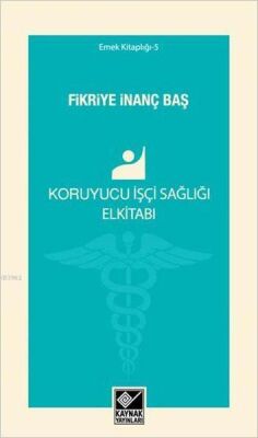 Koruyucu İşçi Sağlığı Elkitabı - 1