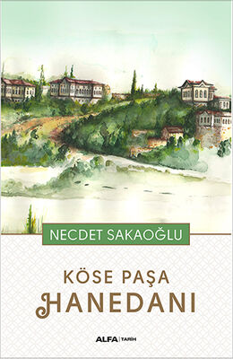 Köse Paşa Hanedanı - 1
