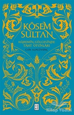 Kösem Sultan - Ketebe Yayınları