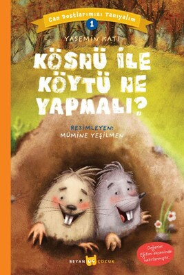 Kösnü ile Köytü Ne Yapmalı? - Can Dostlarımızı Tanıyalım 1 - Beyan Yayınları