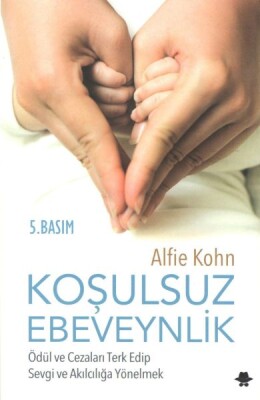 Koşulsuz Ebeveynlik - Görünmez Adam Yayıncılık