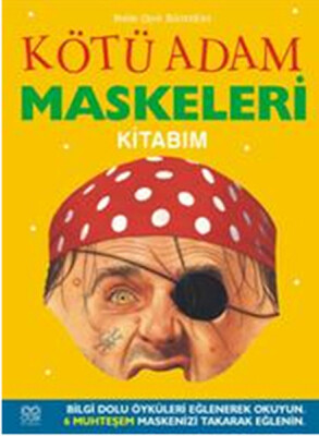 Kötü Adam Maskeleri Kitabım - 1001 Çiçek Kitaplar