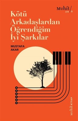 Kötü Arkadaşlardan Öğrendiğim İyi Şarkılar - Muhit Kitap