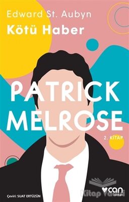 Kötü Haber - Patrick Melrose 2. Kitap - 1