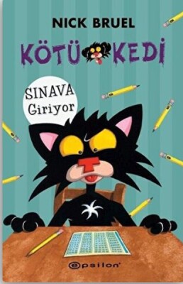 Kötü Kedi Sınava Giriyor - Epsilon Yayınları