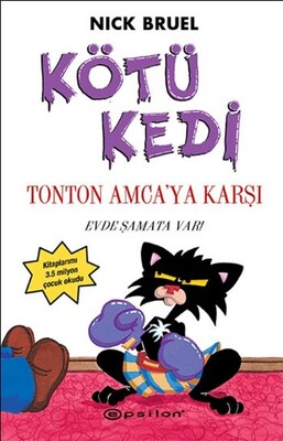 Kötü Kedi Ton Ton Amcaya Karşı - Epsilon Yayınları