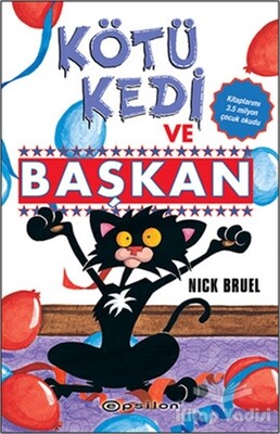 Kötü Kedi ve Başkan - Epsilon Yayınları