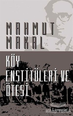 Köy Enstitüleri ve Ötesi - Literatür Yayınları