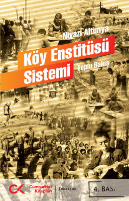 Köy Enstitüsü Sistemi Toplu Bakış - Cumhuriyet Kitapları