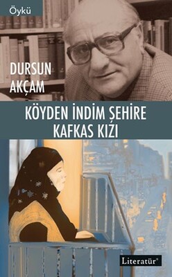 Köyden İndim Şehire, Kafkas Kızı - Literatür Yayınları