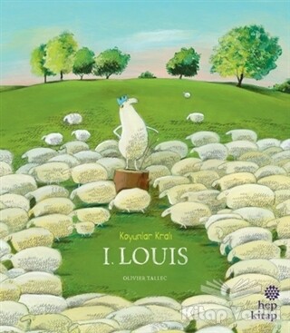Koyunlar Kralı 1. Louis - Hep Kitap