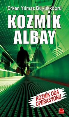 Kozmik Albay - Kozmik Oda Operasyonu - Kırmızı Kedi Yayınevi