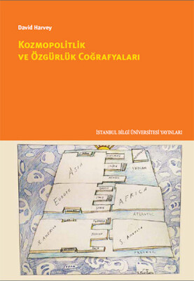 Kozmopolitik ve Özgürlük Coğrafyaları - İstanbul Bilgi Üniversitesi Yayınları