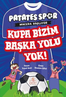 KPatatesspor Macera Başlıyor - Kupa Bizim Başka Yolu Yok! - Nesil Çocuk