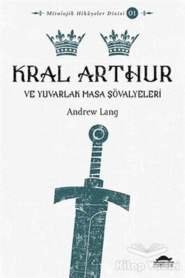 Kral Arthur - Maya Kitap