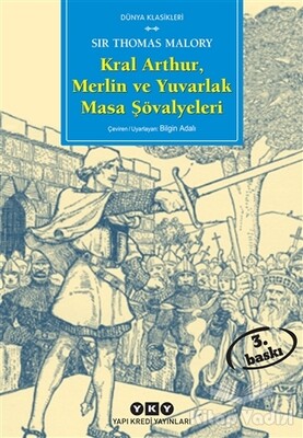 Kral Arthur, Merlin ve Yuvarlak Masa Şövalyeleri - Yapı Kredi Yayınları
