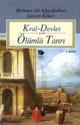 Kral-Devlet ya da Ölümlü Tanrı - İmge Kitabevi Yayınları