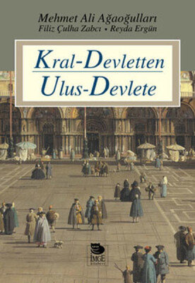 Kral Devletten Ulus Devlete - İmge Kitabevi Yayınları