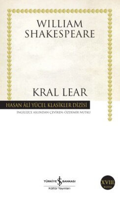 Kral Lear Hasan Ali Yücel Klasikleri - İş Bankası Kültür Yayınları