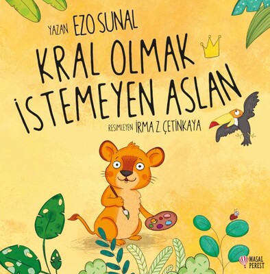 Kral Olmak İstemeyen Aslan - Masalperest Yayınevi