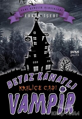 Kraliçe Cadı - Beyaz Kanatlı Vampir 9 - Pinus Kitap