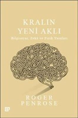 Kralın Yeni Aklı : Bilgisayar Zeka ve Fizik Yasaları - 1